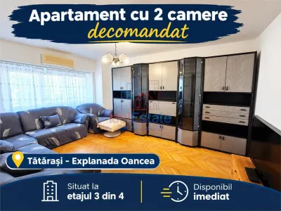 Apartament cu 2 camere in Tatarasi, zona Explanada Oancea - Iasi